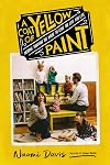 A Coat of Yellow Paint: Moving Through the Noise to Love the Life You Live