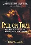 Paul On Trial The Book Of Acts As A Defense Of Christianity