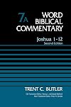 Word Biblical Commentary, Volume 7A: Joshua 1-12