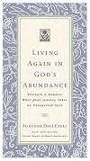 Living Again In God's Abundance Strength And Comfort When Your Journey Takes An Unexpected Turn