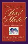 Date...or Soul Mate? How To Know If Someone Is Worth Pursuing In Two Dates Or Less