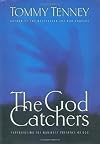 The God Catchers Experiencing The Manifest Presence Of God