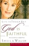 Life Is Tough, But God Is Faithful