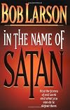 In The Name Of Satan: How The Forces Of Evil Work And What You Can Do To Defeat Them