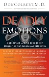 Deadly Emotions: Understand the Mind-Body-Spirit Connection That Can Heal or Destroy You