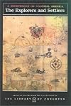 The Explorers and Settlers: A Sourcebook on Colonial America