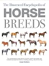 The Illustrated Encyclopedia of Horse Breeds (Illustrated Encyclopedias (Booksales Inc))