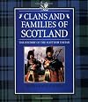 Clans and Families of Scotland: The History of the Scottish Tartan