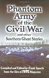 Phantom Army of the Civil War and Other Southern Ghost Stories