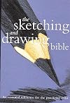 Sketching And Drawing Bible (Artist's Bibles)