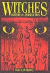 Witches: History of a Persecution - Nigel Cawthorne