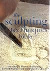 The Sculpting Techniques Bible