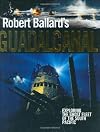 Robert Ballard's Guadalcanal
