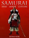 Samurai: Arms, Armor, Costume