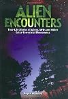 Alien Encounters: True-Life Stories of UFOs and other Extra-Terrestrial Phenomena. With New Pentagon Files