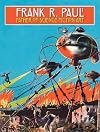 Frank R. Paul: Father of Science Fiction Art