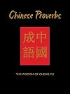 Chinese Proverbs: The Wisdom of Cheng-Yu