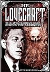 HP Lovecraft : the mysterious man behind the darkness