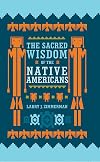 The Sacred Wisdom of the Native Americans