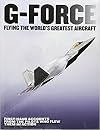 G-Force: Flying the World's Greatest Aircraft: First hand accounts from the pilots who flew them in action