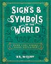 Signs & Symbols of the World: Over 1,001 Visual Signs Explained