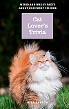 Cat Lover's Trivia: Weird and Wacky Facts About Our Furry Friends