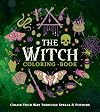 The Witch Coloring Book: Color Your Way Through Spells and Potions (Creative Coloring)