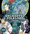 Enchanted Folklore Coloring: Goblins, Gnomes, Fairies, Changelings, Sprites & More! (Chartwell Coloring Books)