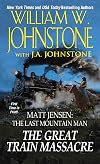 The Great Train Massacre (Matt Jensen/Last Mountain Man)