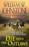 Die with the Outlaws (Matt Jensen/Last Mountain Man)