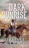 The Dark Sunrise (A Sheriff Aaron Mackey Western)