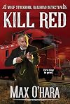 Kill Red (Wolf Stockburn, Railroad Detective)