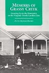 Memoirs of Grassy Creek: Growing Up in the Mountains on the Virginia-North Carolina Line (Contributions to Southern Appalachian Studies, 1)