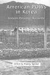 American POWs in Korea : Sixteen Personal Accounts