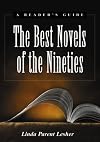 The Best Novels of the Nineties: A Reader's Guide