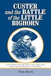 Custer and the Battle of the Little Bighorn: An Encyclopedia of the People, Places, Events, Indian Culture and Customs, Information Sources, Art and Films