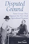 Disputed Ground: Farm Groups That Opposed the New Deal Agricultural Program