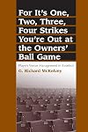 For It's One, Two, Three, Four Strikes You're Out at the Owners' Ball Game: Players Versus Management in Baseball