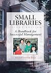 Small Libraries: A Handbook for Successful Management