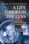 A Life Through the Lens: Memoirs of a Film Cameraman