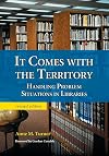 It Comes With the Territory: Handling Problem Situations in Libraries