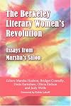 The Berkeley Literary Women's Revolution: Essays from Marsha's Salon