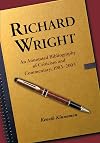 Richard Wright : an annotated bibliography of criticism and commentary, 1983-2003