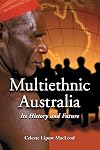 Multiethnic Australia: Its History and Future