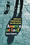 America on foot : walking and pedestrianism in the 20th century
