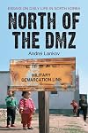 North of the DMZ: Essays on Daily Life in North Korea