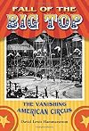 Fall of the Big Top: The Vanishing American Circus