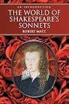 The World of Shakespeare's Sonnets: An Introduction