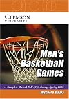 Clemson University Men's Basketball Games: A Complete Record, Fall 1953 Through Spring 1006