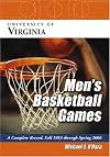 University of Virgina Men's Basketball Games: A Complete Record, Fall 1953 Through Spring 2006
